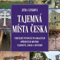 Tajemná místa Česka - Jitka Lenková