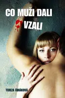 Co muži dali a vzali - Tereza Čiháková - e-kniha