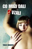 Co muži dali a vzali - Tereza Čiháková