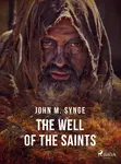 The Well of the Saints - John Millington Synge - e-kniha