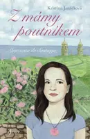 Z mámy poutníkem - Kristýna Janáčková