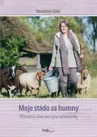 Moje stádo za humny - Přirozený chov ovcí pro začátečníky - Dorothee Dahl