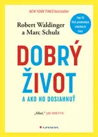Dobrý život - Robert Waldinger, Marc Schulz