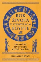 Rok života v starovekom Egypte - Donald P. Ryan
