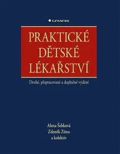 Praktické dětské lékařství - Alena Šebková, Zdeněk Zíma
