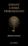 Zákony lidské přirozenosti - Robert Greene
