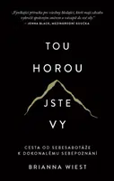 Tou horou jste vy - Cesta od sebesabotáže k dokonalému sebepoznání - Brianna Wiest