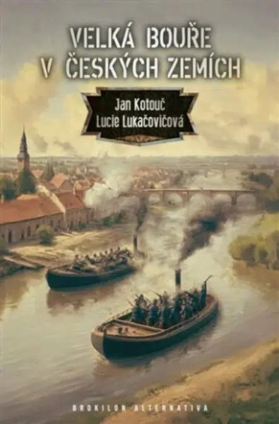 Velká bouře v českých zemích - Jan Kotouč, Lucie Lukačovičová