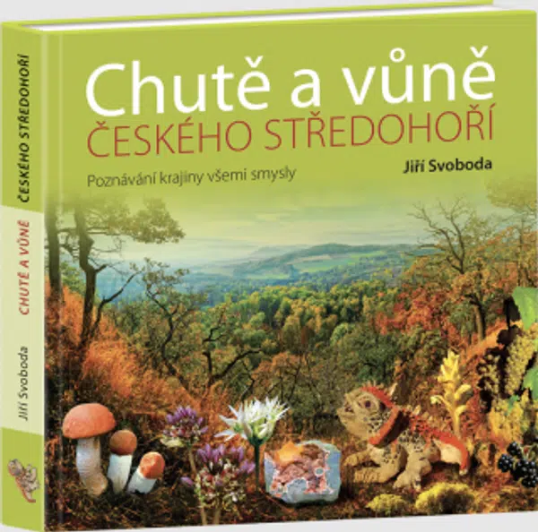 Chutě a vůně Českého středohoří - Jiří Svoboda