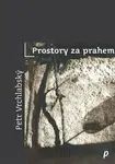 Prostory za prahem - Petr Vrchlabský