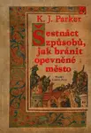Šestnáct způsobů, jak bránit opevněné město - K. J. Parker