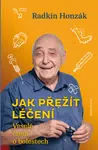 Jak přežít léčení - Radkin Honzák - e-kniha
