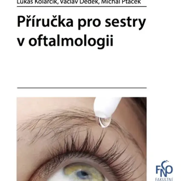 Příručka pro sestry v oftalmologii - Michal Ptáček, Kolarčík Lukáš, Dedek Václav - e-kniha