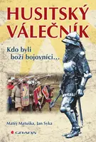 Husitský válečník - Matěj Matuška, Jan Syka
