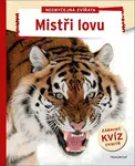 Neobyčejná zvířata - Mistři lovu - autora  nemá