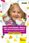 Hry v materskej škole pre deti od dvoch rokov