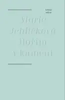 Hořím v kameni - Marie Jehličková