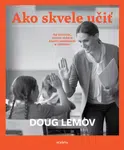 Ako skvele učiť - Doug Lemov