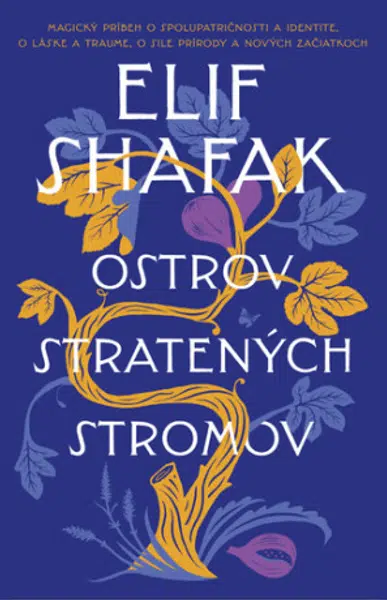 Ostrov stratených stromov - Elif Shafaková