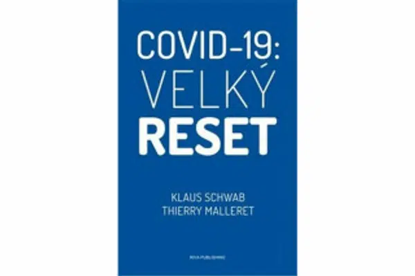 Covid-19: Velký reset - Thierry Malleret, Klaus Schwab