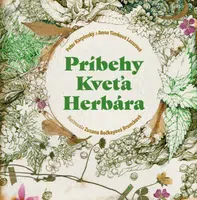 Príbehy Kveťa Herbára - Peter Karpinský, Zuzana Bočkayová-Bruncková, Anna Timková Lazurová