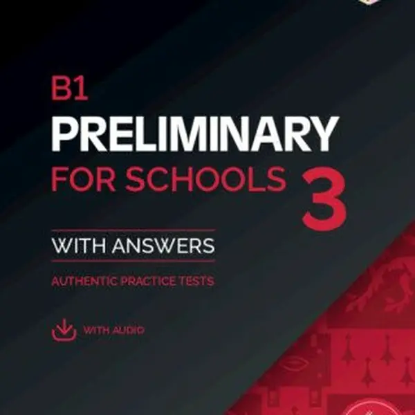 B1 Preliminary for Schools 3 Student's Book with answers with Digital Pack