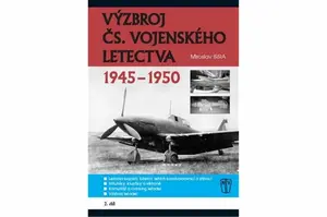 Výzbroj čs. vojenského letectva 1945-1950 - 2.díl - Miroslav Irra