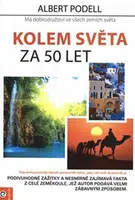 Kolem světa za 50 let - Albert Podell