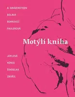 Motýlí kniha - Marek Šindelka, Petr Borkovec, Jakub König, Anna Bolavá, Jonáš Zbořil, Lukáš Musil, Lucie Faulerová, A. Gravensteen, Olga Joklová