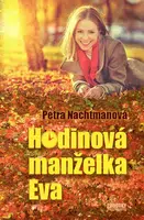 Hodinová manželka Eva - Petra Nachtmanová - e-kniha