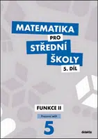 Matematika pro střední školy 5.díl Pracovní sešit - Jiří Ort, Kodejška Čeněk