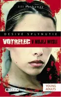 Desivé splynutie –  Votrelec v mojej mys - Jill Hathaway, Peter Sabo