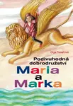 Podivuhodná dobrodružství Maria a Marka - Olga Tesařová - e-kniha
