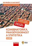 Matematika s nadhledem od prváku k maturitě 13. - Kombinatorika, Pravděpodobnost a statistika - Pavel Tlustý