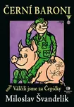 Černí baroni - Miloslav Švandrlík