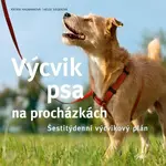 Výcvik psa na procházkách - Katrin Hagmannová, Helge Siegerová