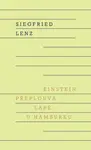 Einstein přeplouvá Labe u Hamburku - Siegfried Lenz - e-kniha