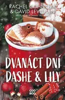 Dvanáct dní Dashe & Lily - Rachel Cohnová, David Levithan - e-kniha
