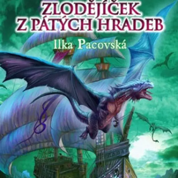 Zlodějíček z pátých hradeb (brož.) - Ilka Pacovská