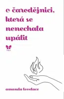 O čarodějnici, která se nenechala upálit - Amanda Lovelace