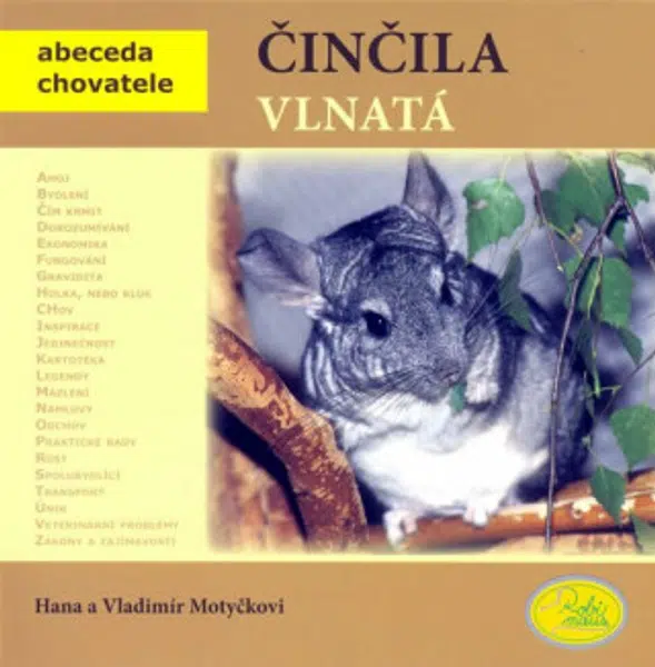 Činčila vlnatá - Abeceda chovatele - Vladimír Motyčka, Hana Motyčková, Motyčkovi V. a H.