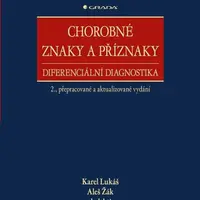 Chorobné znaky a příznaky, diferenciální diagnostika - Aleš Žák, Karel Lukáš