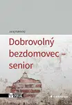 Dobrovolný bezdomovec - senior - Juraj Kalnický - e-kniha