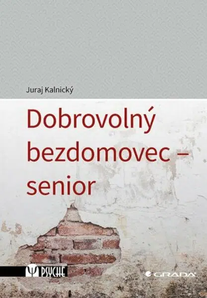 Dobrovolný bezdomovec - senior - Juraj Kalnický - e-kniha