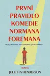 První pravidlo komedie Normana Foremana - Julietta Hendersonová - e-kniha