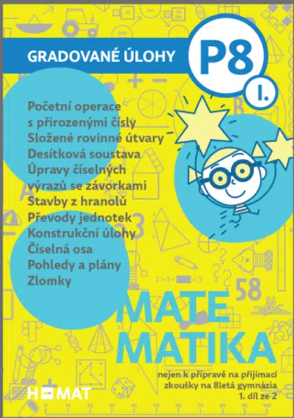 Gradované úlohy nejen k přípravě na přijímací zkoušky na 8letá gymnázia - 1. díl