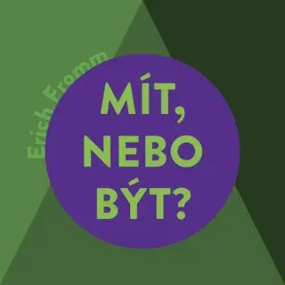 Mít, nebo být? - Erich Fromm - audiokniha