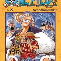 One Piece 8: Nehodlám umřít - Eiičiró Oda