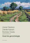 Úvod do gerontologie - Libuše Čeledová, Rostislav Čevela, Zdeněk Kalvach - e-kniha