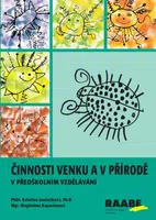 Činnosti venku a v přírodě - Magdaléna Kapuciánová, Kateřina Jančaříková